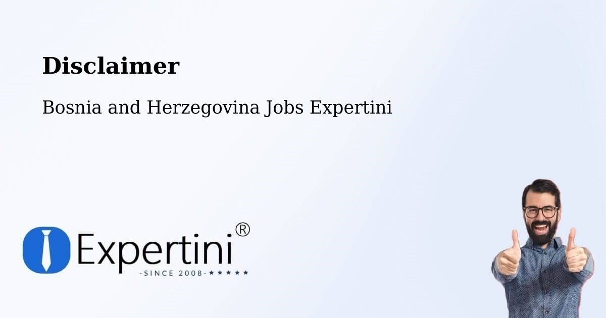 Disclaimer – Marićka - Bosnia and Herzegovina Jobs Expertini