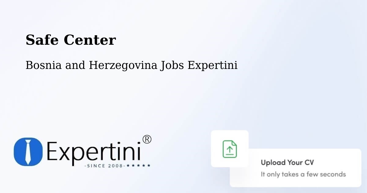 Safety Center – Marićka - Bosnia and Herzegovina Jobs Expertini