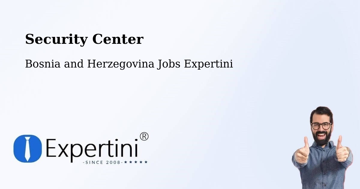 Security & Compliance – Marićka - Bosnia and Herzegovina Jobs Expertini
